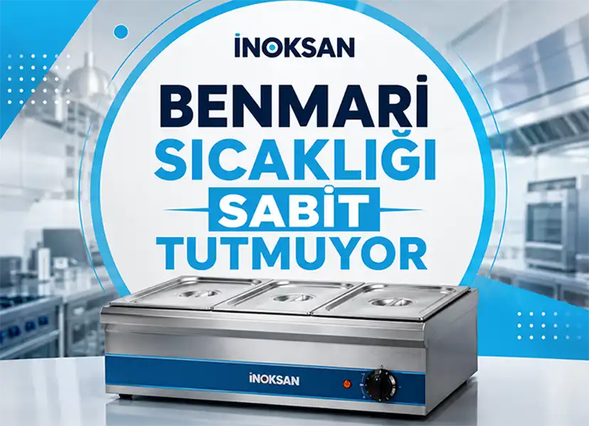 Benmari Sıcaklığı Sabit Tutmuyor