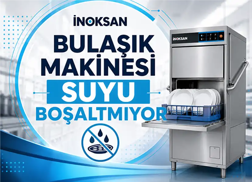 İnoksan Bulaşık Makinesi Suyu Boşaltmıyor