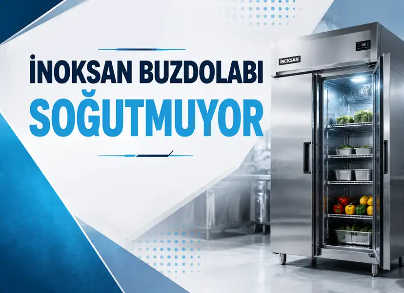 İnoksan Buzdolabı Soğutmuyor