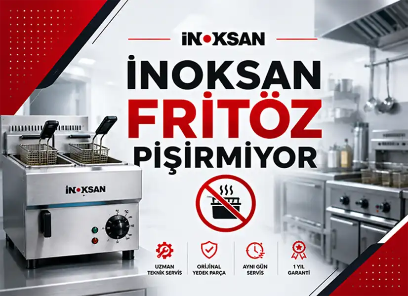 İnoksan Fritöz Pişirmiyor