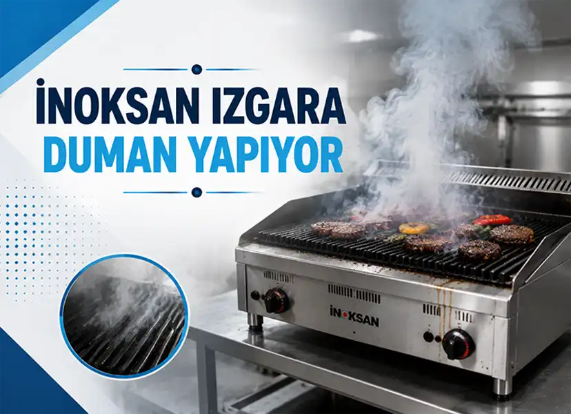 İnoksan Izgara Duman Yapıyor