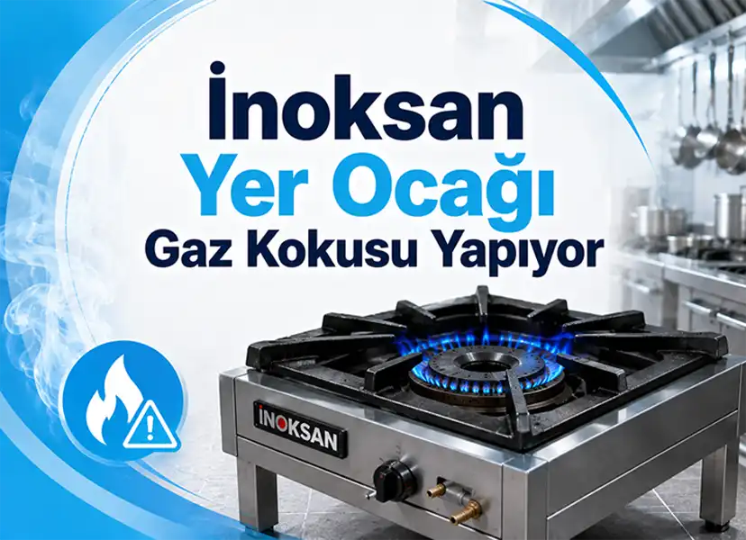 İnoksan Yer Ocağı Gaz Kokusu Yapıyor